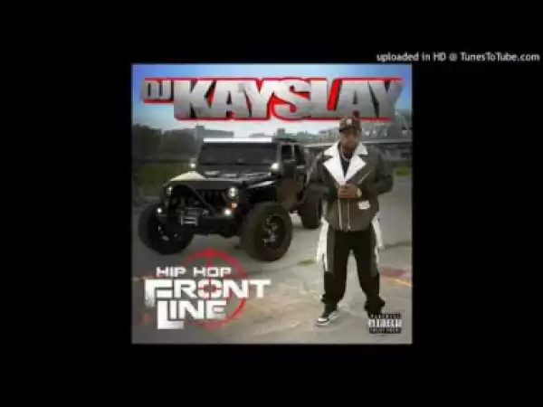 DJ Kay Slay - I Do This On The Regular Ft. Kevin Gates